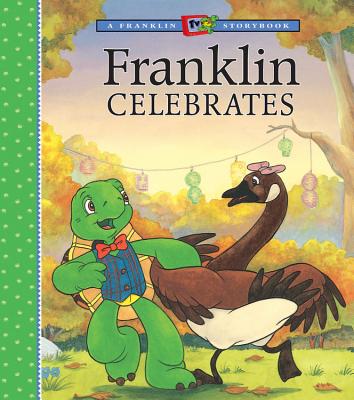 Franklin Celebrates - Jennings, Sharon (Adapted by), and Jeffrey, Sean (Adapted by), and McIntyre, Sasha (Adapted by)