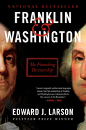 Franklin & Washington: The Founding Partnership