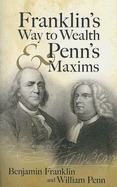 Franklin's Way to Wealth and Penn's Maxims