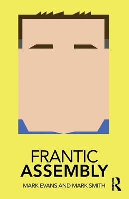 Frantic Assembly - Evans, Mark, and Smith, Mark
