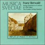 Franz Berwald: String Quartets in A minor & E flat major - Bengt Ericson (cello); Bj�rn Sj�gren (viola); Fryd�n String Quartet; Lars Fryden (violin); Tullo Galli (violin)