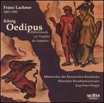 Franz Lachner: K�nig Oedipus