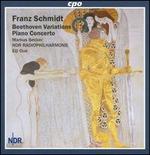 Franz Schmidt: Beethoven Variations; Piano Concerto