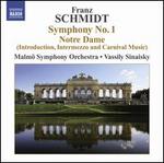 Franz Schmidt: Symphony No. 1; Notre Dame