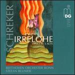 Franz Schreker: Irrelohe