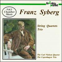 Franz Syberg: Chamber Music Vol.1 - Carl Nielsen Quartet; Copenhagen Trio