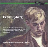 Franz Syberg: Music for Oboe and String Orchestra - Bjarne Hansen (violin); Carl Sj�berg (violin); Ebbe Monrad Moeller (oboe); Finn Winsl�v (viola); John Kruse (clarinet);...