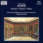 Franz von Supp�: Marches, Waltzes, Polkas