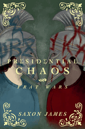 Frat Wars: Presidential Chaos