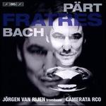 Fratres: P�rt, Bach