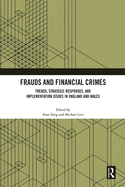 Frauds and Financial Crimes: Trends, Strategic Responses, and Implementation Issues in England and Wales