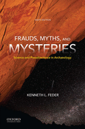 Frauds, Myths, and Mysteries: Science and Pseudoscience in Archaeology