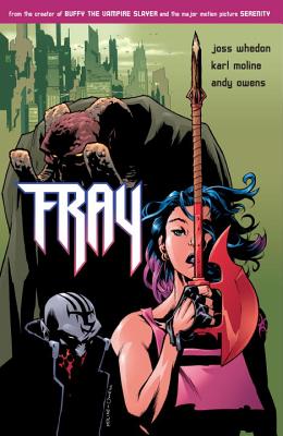 Fray: Future Slayer - Whedon, Joss