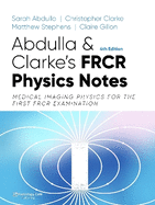 FRCR Physics Notes: Medical imaging physics for the First FRCR examination