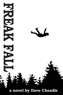 Freak Fall: Into the Apocalypse - Cheadle, Dave