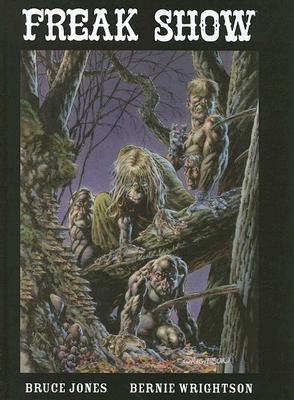 Freak Show - Jones, Bruce, and Wrightson, Bernie