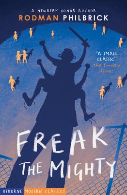 Freak the Mighty - Philbrick, Rodman
