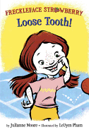 Freckleface Strawberry: Loose Tooth!