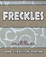 Freckles - Gene Stratton Porter, Stratton Porter