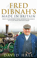 Fred Dibnah - Made in Britain