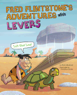 Fred Flintstone's Adventures with Levers: Lift That Load!