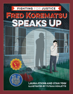 Fred Korematsu Speaks Up