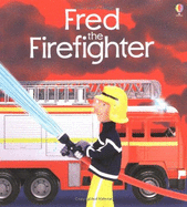 Fred the Fire-fighter - Brooks, F.