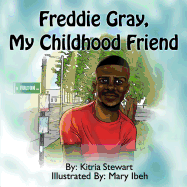 Freddie Gray, My Childhood Friend