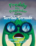 Freddy the Frogcaster and the Terrible Tornado