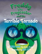 Freddy the Frogcaster and the Terrible Tornado