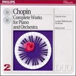 Frederic Chopin: Complete Works for Piano and Orchestra - Claudio Arrau (piano); London Philharmonic Orchestra; Eliahu Inbal (conductor)