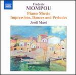 Frederic Mompou: Piano Music, Vol. 6