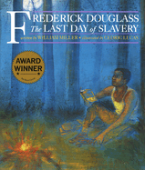 Frederick Douglass: The Last Day of Slavery