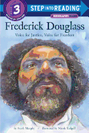Frederick Douglass: Voice for Justice, Voice for Freedom
