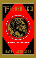 Frederick II: A Medieval Emperor