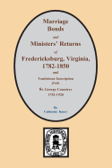 Fredericksburg, Virginia 1782-1850, Marriages of.