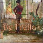 Frederico de Freitas: Complete Music for Violin