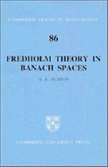 Fredholm Theory in Banach Spaces