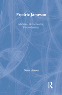 Fredric Jameson: Marxism, Hermeneutics, Postmodernism