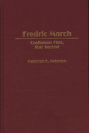 Fredric March: Craftsman First, Star Second