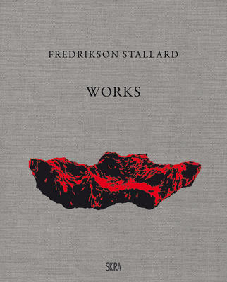 Fredrikson Stallard: Works - Sudjic, Deyan (Foreword by), and Adamson, Glenn (Text by), and Dyer, Richard (Text by)