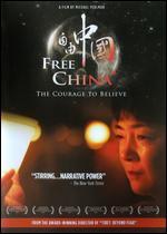 Free China: The Courage to Believe