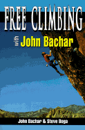 Free Climbing with John Bachar