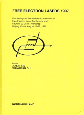 Free Electron Lasers 1997 - Xie, J (Editor), and Du, X (Editor)