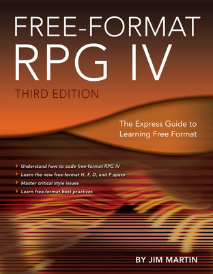 Free-Format RPG IV: The Express Guide to Learning Free Format - Martin, Jim