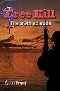 Free Kill: The 99th Episode