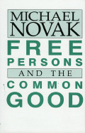 Free Persons and the Common Good
