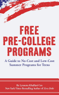 Free Pre-College Programs: A Guide to No-Cost and Low-Cost Summer Programs for Teens