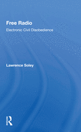 Free Radio: Electronic Civil Disobedience