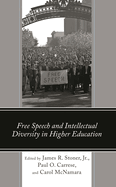 Free Speech and Intellectual Diversity in Higher Education